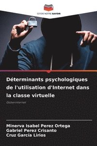 bokomslag Dterminants psychologiques de l'utilisation d'Internet dans la classe virtuelle