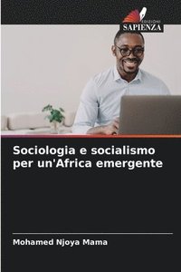 bokomslag Sociologia e socialismo per un'Africa emergente