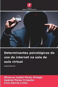 bokomslag Determinantes psicolgicos do uso da internet na sala de aula virtual