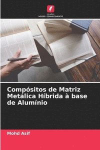 bokomslag Compsitos de Matriz Metlica Hbrida  base de Alumnio