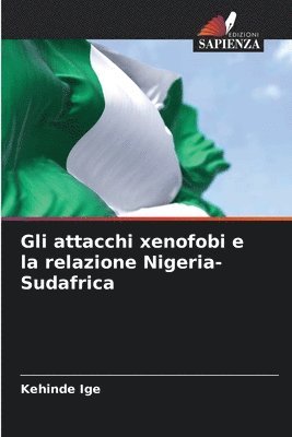 Gli attacchi xenofobi e la relazione Nigeria-Sudafrica 1