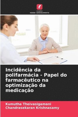 bokomslag Incidncia da polifarmcia - Papel do farmacutico na optimizao da medicao