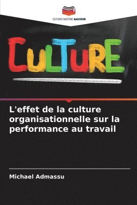 L'effet de la culture organisationnelle sur la performance au travail 1
