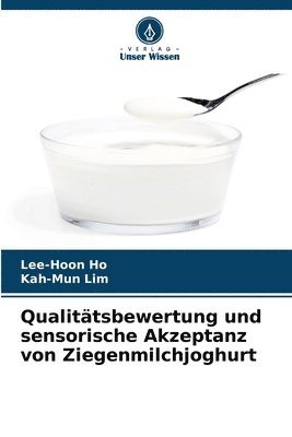 Qualittsbewertung und sensorische Akzeptanz von Ziegenmilchjoghurt 1