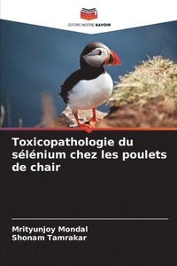 bokomslag Toxicopathologie du slnium chez les poulets de chair