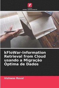 bokomslag kFloWar-Information Retrieval from Cloud usando a Migrao ptima de Dados
