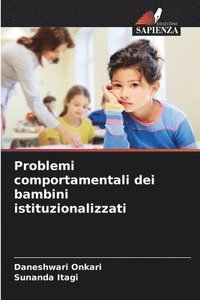 bokomslag Problemi comportamentali dei bambini istituzionalizzati