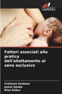 bokomslag Fattori associati alla pratica dell'allattamento al seno esclusivo