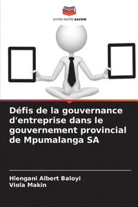 bokomslag Dfis de la gouvernance d'entreprise dans le gouvernement provincial de Mpumalanga SA