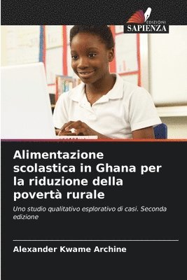 Alimentazione scolastica in Ghana per la riduzione della povert rurale 1