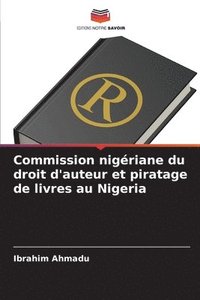 bokomslag Commission nigriane du droit d'auteur et piratage de livres au Nigeria