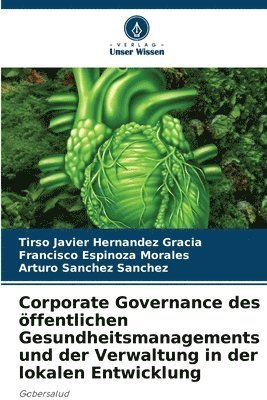 Corporate Governance des ffentlichen Gesundheitsmanagements und der Verwaltung in der lokalen Entwicklung 1