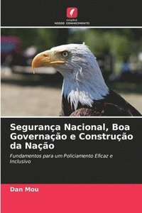 bokomslag Segurana Nacional, Boa Governao e Construo da Nao