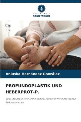 Aniuska Hernández González - Profundoplastik Und Heberprot-P., Häftad