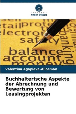 Buchhalterische Aspekte der Abrechnung und Bewertung von Leasingprojekten 1