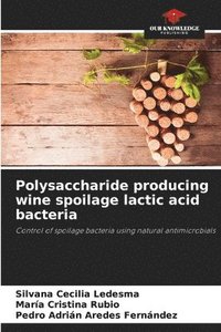 bokomslag Polysaccharide producing wine spoilage lactic acid bacteria