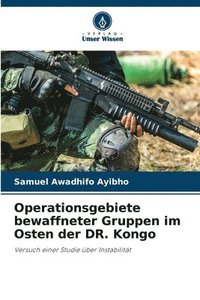 bokomslag Operationsgebiete bewaffneter Gruppen im Osten der DR. Kongo