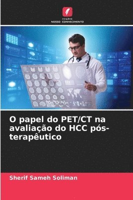 bokomslag O papel do PET/CT na avaliacao do HCC pos-terapeutico