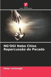 bokomslag NG'OGI Nebo Chios Repercussao do Pecado