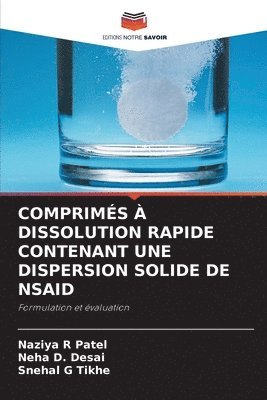 bokomslag Comprims  Dissolution Rapide Contenant Une Dispersion Solide de Nsaid