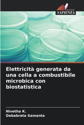 bokomslag Elettricit generata da una cella a combustibile microbica con biostatistica