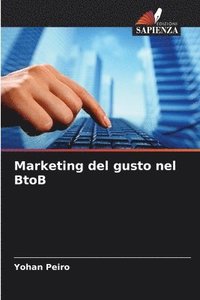 bokomslag Marketing del gusto nel BtoB