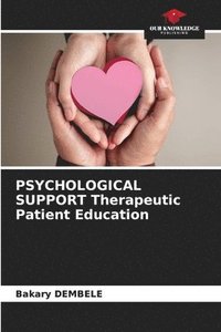 bokomslag PSYCHOLOGICAL SUPPORT Therapeutic Patient Education