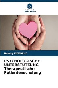 bokomslag PSYCHOLOGISCHE UNTERSTTZUNG Therapeutische Patientenschulung