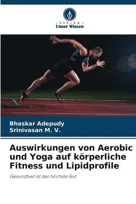 Auswirkungen von Aerobic und Yoga auf krperliche Fitness und Lipidprofile 1