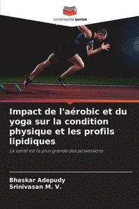 bokomslag Impact de l'arobic et du yoga sur la condition physique et les profils lipidiques