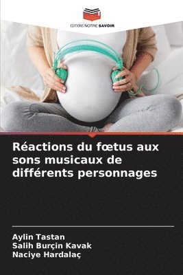 Ractions du foetus aux sons musicaux de diffrents personnages 1
