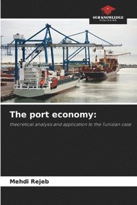 bokomslag The port economy