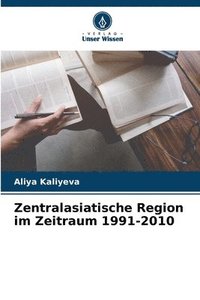 bokomslag Zentralasiatische Region im Zeitraum 1991-2010