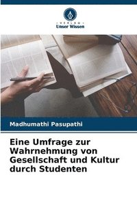 bokomslag Eine Umfrage zur Wahrnehmung von Gesellschaft und Kultur durch Studenten