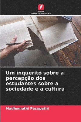 Um inqurito sobre a percepo dos estudantes sobre a sociedade e a cultura 1