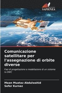 bokomslag Comunicazione satellitare per l'assegnazione di orbite diverse