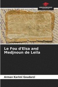 bokomslag Le Fou d'Elsa and Medjnoun de Lela