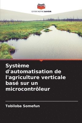 Systme d'automatisation de l'agriculture verticale bas sur un microcontrleur 1