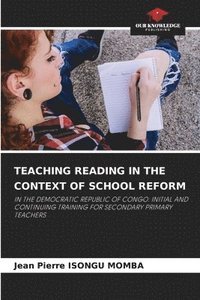 bokomslag Teaching Reading in the Context of School Reform