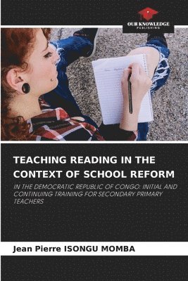 Teaching Reading in the Context of School Reform 1
