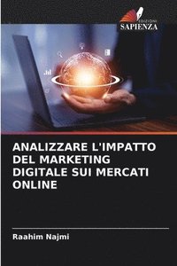 bokomslag Analizzare l'Impatto del Marketing Digitale Sui Mercati Online