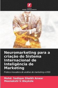 bokomslag Neuromarketing para a criao do Sistema Internacional de Inteligncia de Marketing