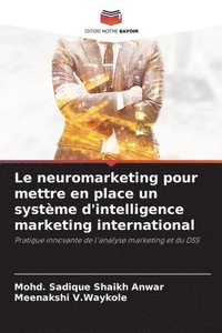 bokomslag Le neuromarketing pour mettre en place un systme d'intelligence marketing international
