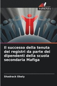 bokomslag Il successo della tenuta dei registri da parte dei dipendenti della scuola secondaria Mafiga