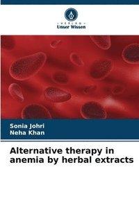 bokomslag Alternative therapy in anemia by herbal extracts