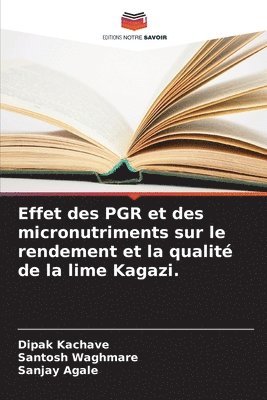 Effet des PGR et des micronutriments sur le rendement et la qualit de la lime Kagazi. 1