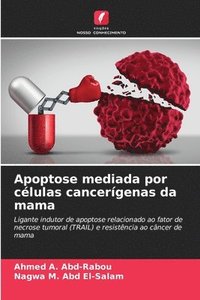 bokomslag Apoptose mediada por clulas cancergenas da mama