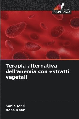 bokomslag Terapia alternativa dell'anemia con estratti vegetali