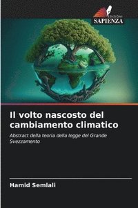 bokomslag Il volto nascosto del cambiamento climatico