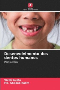 bokomslag Desenvolvimento dos dentes humanos